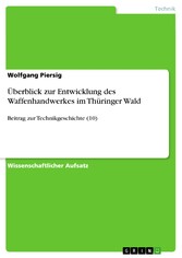 Überblick zur Entwicklung des Waffenhandwerkes im Thüringer Wald