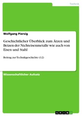 Geschichtlicher Überblick zum Ätzen und Beizen der Nichteisenmetalle wie auch von Eisen und Stahl