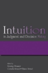 Intuition in Judgment and Decision Making