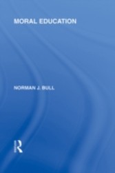 Moral Education (International Library of the Philosophy of Education Volume 4)