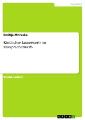 Kindlicher Lauterwerb im Erstspracherwerb