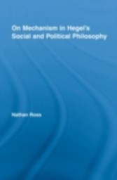 On Mechanism in Hegel's Social and Political Philosophy