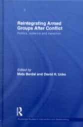 Reintegrating Armed Groups After Conflict