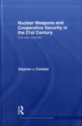 Nuclear Weapons and Cooperative Security in the 21st Century