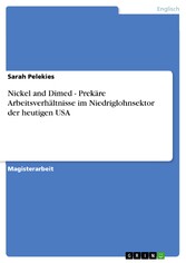 Nickel and Dimed - Prekäre Arbeitsverhältnisse im Niedriglohnsektor der heutigen USA