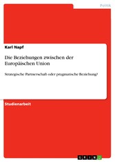 Die Beziehungen zwischen der Europäischen Union