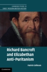 Richard Bancroft and Elizabethan Anti-Puritanism