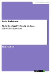 Nicht-kooperative Spiele und das Nash-Gleichgewicht