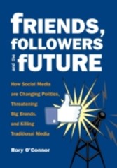 Friends, Followers and the Future