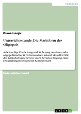 Unterrichtsstunde: Die Marktform des Oligopols