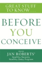 Great Stuff to Know: Before You Conceive