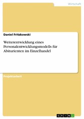 Weiterentwicklung eines Personalentwicklungsmodells für Abiturienten im Einzelhandel