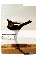 Die Professionalisierung der Coaching-Branche