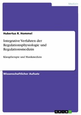 Integrative Verfahren der Regulationsphysiologie und Regulationsmedizin