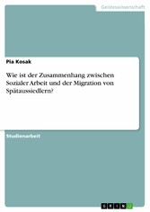 Wie ist der Zusammenhang zwischen Sozialer Arbeit und der Migration von Spätaussiedlern?