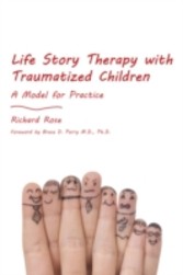 Life Story Therapy with Traumatized Children