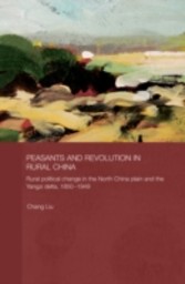 Peasants and Revolution in Rural China