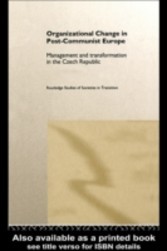 Organizational Change in Post-Communist Europe