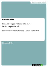 Benachteiligte Kinder und ihre Resilienzpotenziale