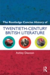 Routledge Concise History of Twentieth-Century British Literature