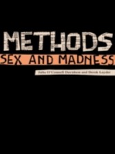 Methods, Sex and Madness