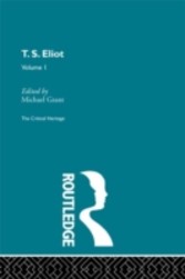 T.S. Eliot Volume I