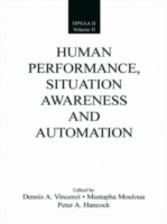 Human Performance, Situation Awareness, and Automation