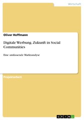 Digitale Werbung. Zukunft in Social Communities