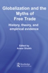 Globalization and the Myths of Free Trade