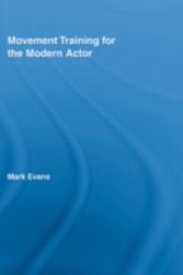 Movement Training for the Modern Actor