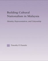 Building Cultural Nationalism in Malaysia