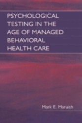 Psychological Testing in the Age of Managed Behavioral Health Care