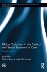 Global Variations in the Political and Social Economy of Care