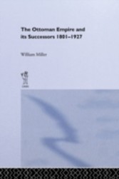 Ottoman Empire and Its Successors  1801-1927