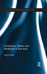 Civilization, Nation and Modernity in East Asia