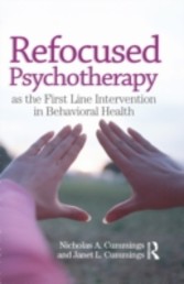 Refocused Psychotherapy as the First Line Intervention in Behavioral Health