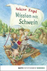 Mission mit Schwein