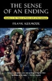 Sense of an Ending Studies in the Theory of Fiction 2/e