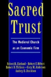 Sacred Trust The Medieval Church as an Economic Firm