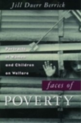 Faces of Poverty Portraits of Women and Children on Welfare