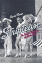 Striptease The Untold History of the Girlie Show