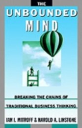 Unbounded Mind Breaking the Chains of Traditional Business Thinking