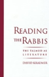 Reading the Rabbis The Talmud as Literature