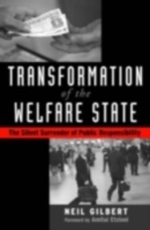 Transformation of the Welfare State The Silent Surrender of Public Responsibility