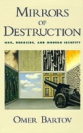 Mirrors of Destruction War, Genocide, and Modern Identity