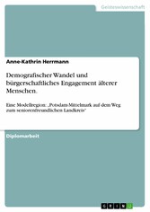 Demografischer Wandel und bürgerschaftliches Engagement älterer Menschen.