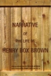 Narrative of the Life of Henry Box Brown