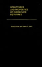 Structures and Properties of Rubberlike Networks