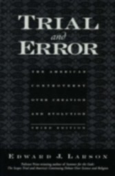 Trial and Error The American Controversy Over Creation and Evolution 3/e