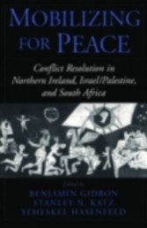 Mobilizing for Peace Conflict Resolution in Northern Ireland, Israel/Palestine, and South Africa